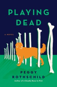 The book cover for Playing Dead by Peggy Rothschild shows an illustrated golden retriever going through weave poles, but instead of poles they are illustrated to look like bones.  